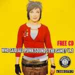 Various Artists – Who Said All Punk Sounds The Same? V.2, CD
