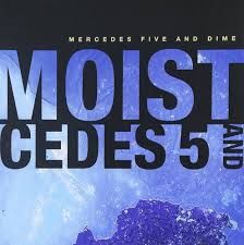 Moist - Mercedes Five And Dime, CD