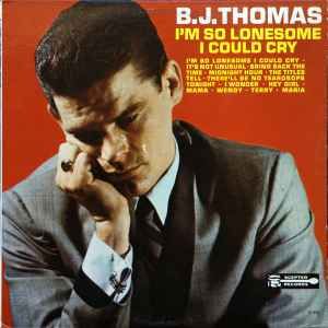 B.J. Thomas – I'm So Lonesome I Could Cry (F), Vinyl