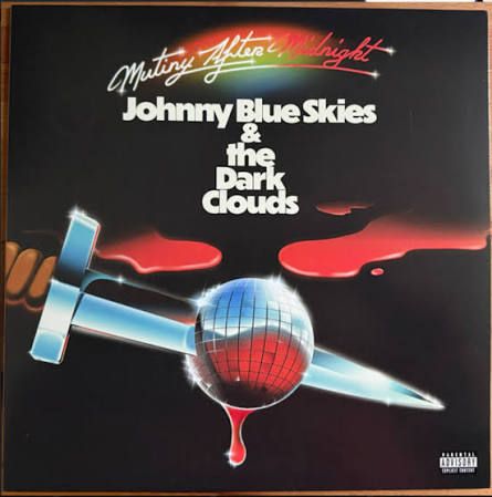 Johnny Blue Skies &amp; The Dark Clouds - Mutiny After Midnight, Vinyl (NEW)