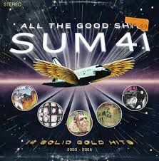 Sum 41 - All The Good SH**: 14 Solid Gold Hits 2001-2008, Vinyl (NEW)