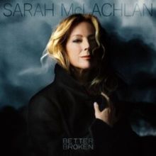 Sarah McLachlan - Better Broken, Vinyl (NEW)
