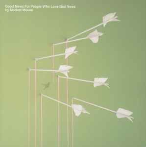 Modest Mouse – Good News For People Who Love Bad News, CD