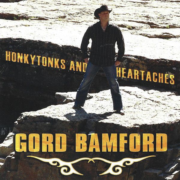 Gord Bamford – Honkytonks And Heartaches, CD