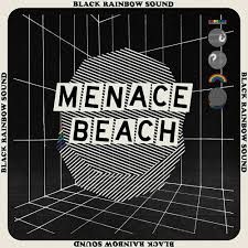 Menace Beach - Black Rainbow Sound, Vinyl (NEW)