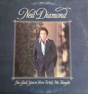 Neil Diamond - I'm Glad You're Here With Me Tonight (VG), Vinyl