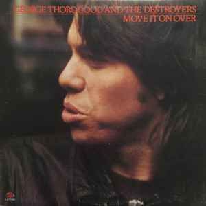 George Thorogood And The Destroyers – Move It On Over (G), Vinyl