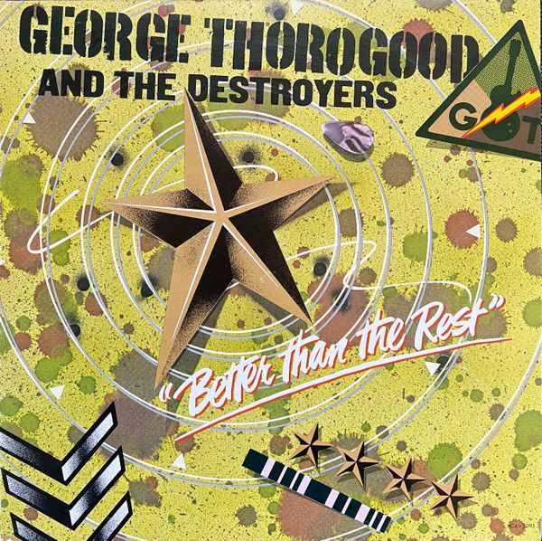 George Thorogood And The Destroyers - Better Than The Rest (VG), Vinyl