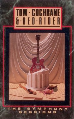 Tom Cochrane &amp; Red Rider – The Symphony Sessions, Cassette