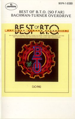 Bachman-Turner Overdrive – Best Of B.T.O. (So Far). Cassette