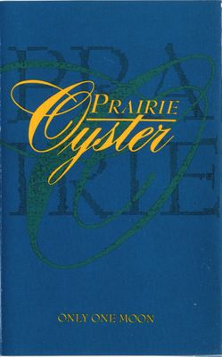 Prairie Oyster – Only One Moon, Cassette