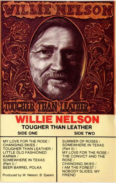 Willie Nelson – Tougher Than Leather, Cassette