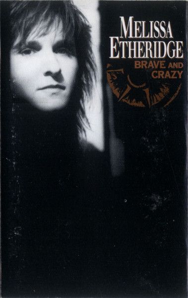 Melissa Etheridge – Brave And Crazy, Cassette