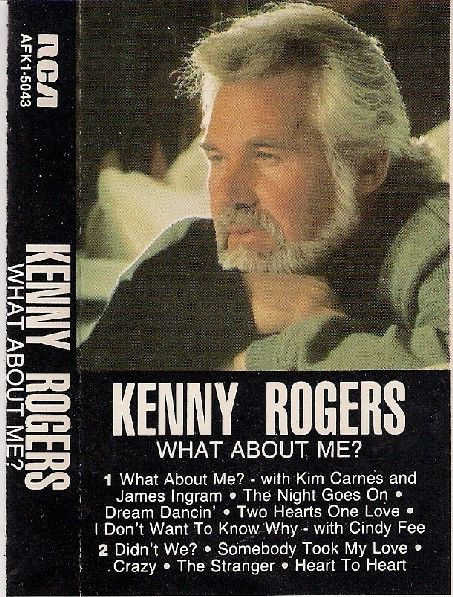 Kenny Rogers – What About Me?, Cassette