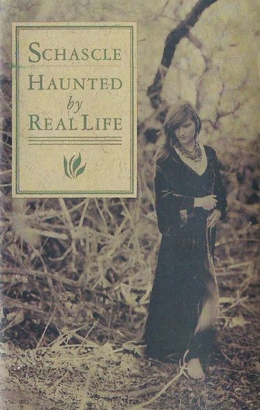 Schascle – Haunted By Real Life, Cassette