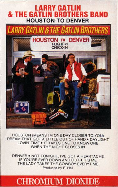 Larry Gatlin &amp; The Gatlin Brothers – Houston To Denver, Cassette