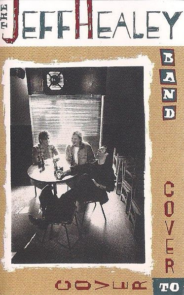 The Jeff Healey Band – Cover To Cover, Cassette