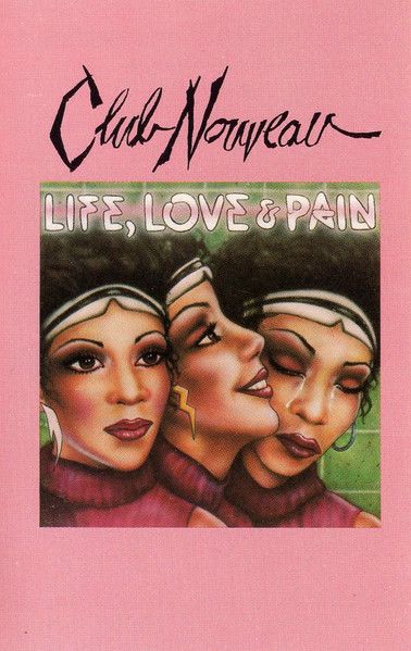 Community  Digs  Club Nouveau – Life, Love &amp; Pain, Cassette