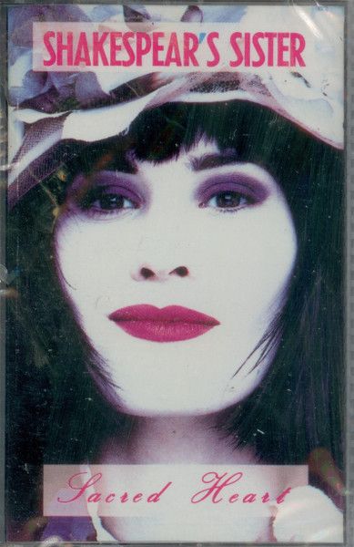 Shakespear's Sister – Sacred Heart, Cassette