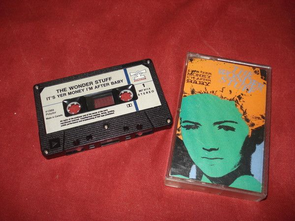 The Wonder Stuff – It's Yer Money I'm After Baby, Cassette