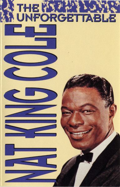 Nat King Cole – The Unforgettable, Cassette