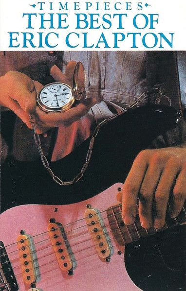 Eric Clapton – Time Pieces - The Best Of Eric Clapton, Cassette