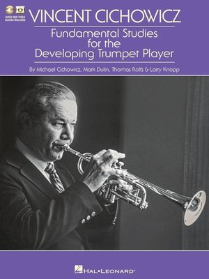 FUNDAMENTAL STUDIES FOR THE DEVELOPING TRUMPET P - VINCENT CICHOWICZ