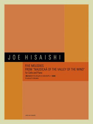 5 MELODIES FROM NAUSICAA OF THE VALLEY OF THE WI - HISAISHI