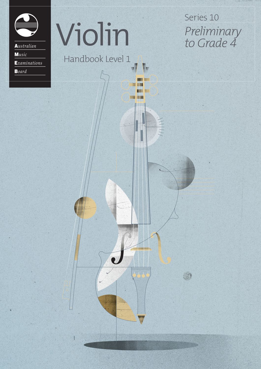 AMEB VIOLIN LEV 1 PRELIMINARY-GR 4 SERIES 10 Handbook