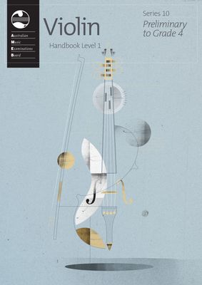 AMEB VIOLIN LEV 1 PRELIMINARY-GR 4 SERIES 10 Handbook