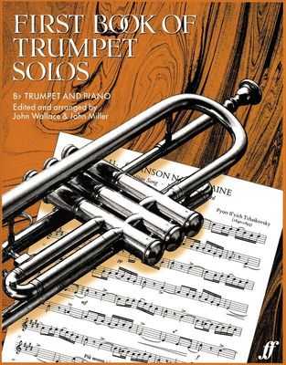 FIRST BOOK OF TRUMPET SOLOS TPT/PNO - WALLACE MILLER