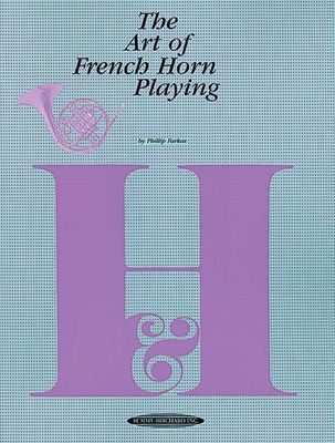 ART OF FRENCH HORN PLAYING - PHILIP FARKAS