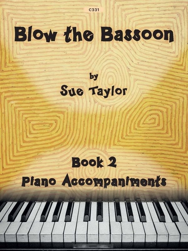 BLOW THE BASSOON BK 2 PIANO ACCOMPANIMENTS - Sue Taylor