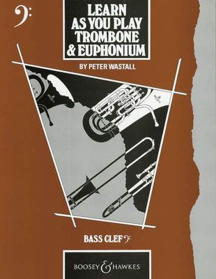 LEARN AS YOU PLAY TROMBONE &amp; EUPH - WASTALL P