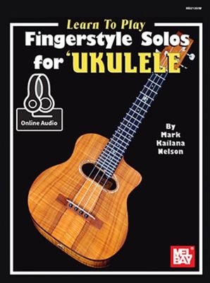 LEARN TO PLAY FINGERSTYLE SOLOS FOR UKULELE BK/O - NELSON MARK
