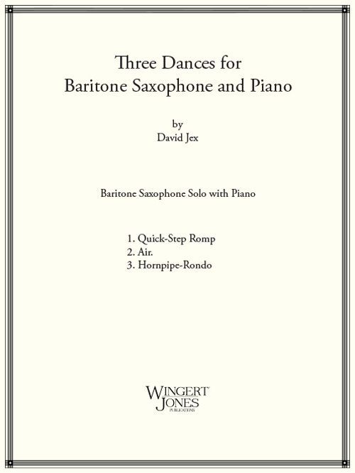 JEX - 3 DANCES FOR BARITONE SAXOPHONE/PIANO - David Jex