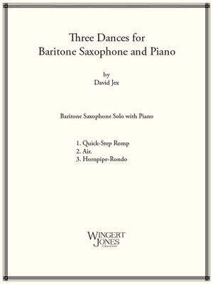 JEX - 3 DANCES FOR BARITONE SAXOPHONE/PIANO - David Jex