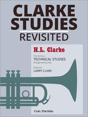 CLARKE STUDIES REVISITED TRUMPET - HERBERT L. CLARKE