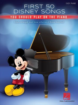 FIRST 50 DISNEY SONGS YOU SHOULD PLAY ON THE PIA