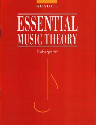 ESSENTIAL MUSIC THEORY GR 5 - SPEARRITT