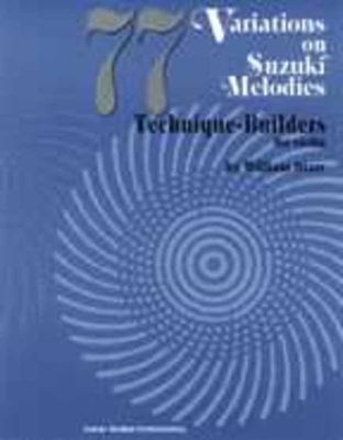 77 VARIATIONS ON SUZUKI MELODIES VIOLIN - William Starr