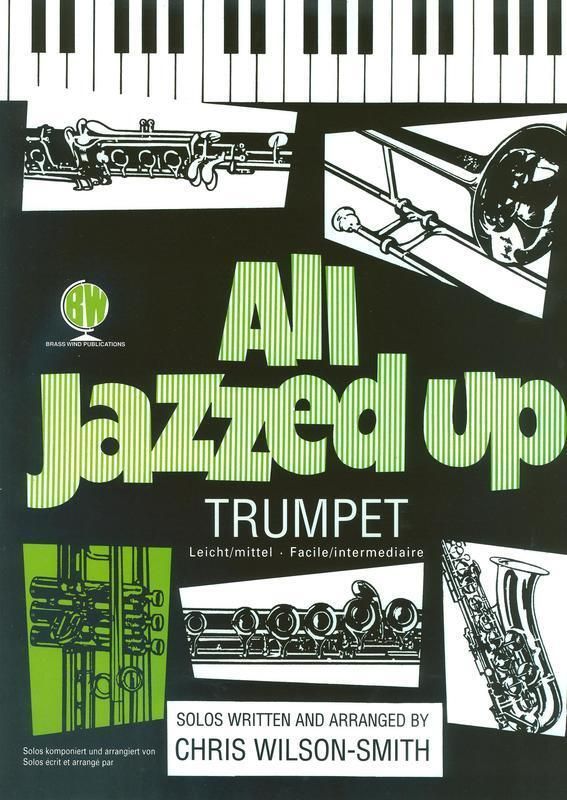 ALL JAZZED UP for Trumpet - Chris Wilson-Smith