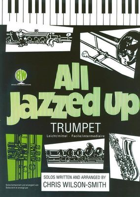 ALL JAZZED UP for Trumpet - Chris Wilson-Smith