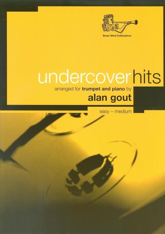 UNDERCOVER HITS for Trumpet and Piano -Alan Gout