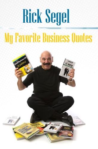 My Favorite Business Quotes: That inspire, motivate and rekindle the fire of imagination