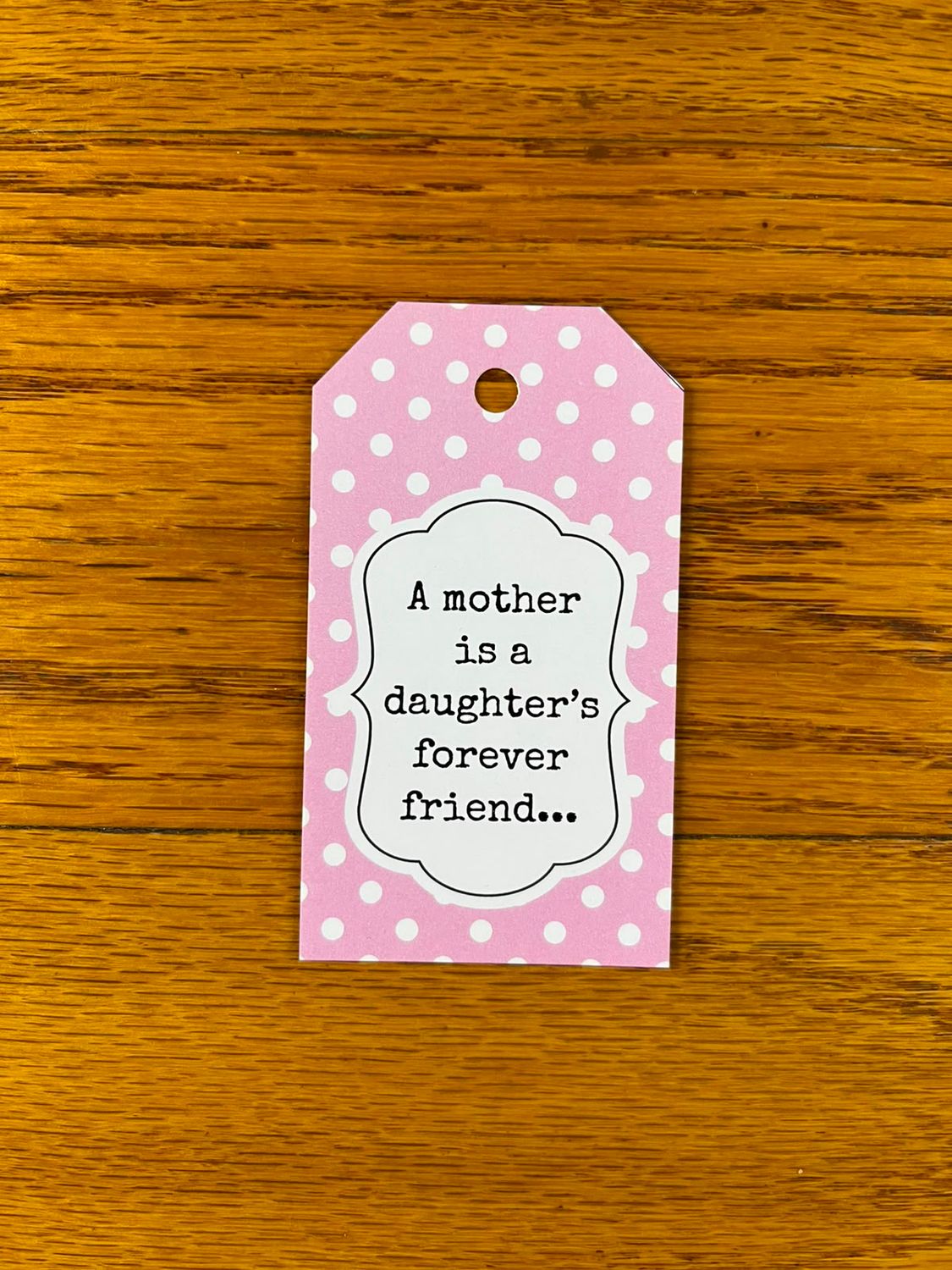 Pink polka Mom forever friend theme 1 mother's day gift tag in English