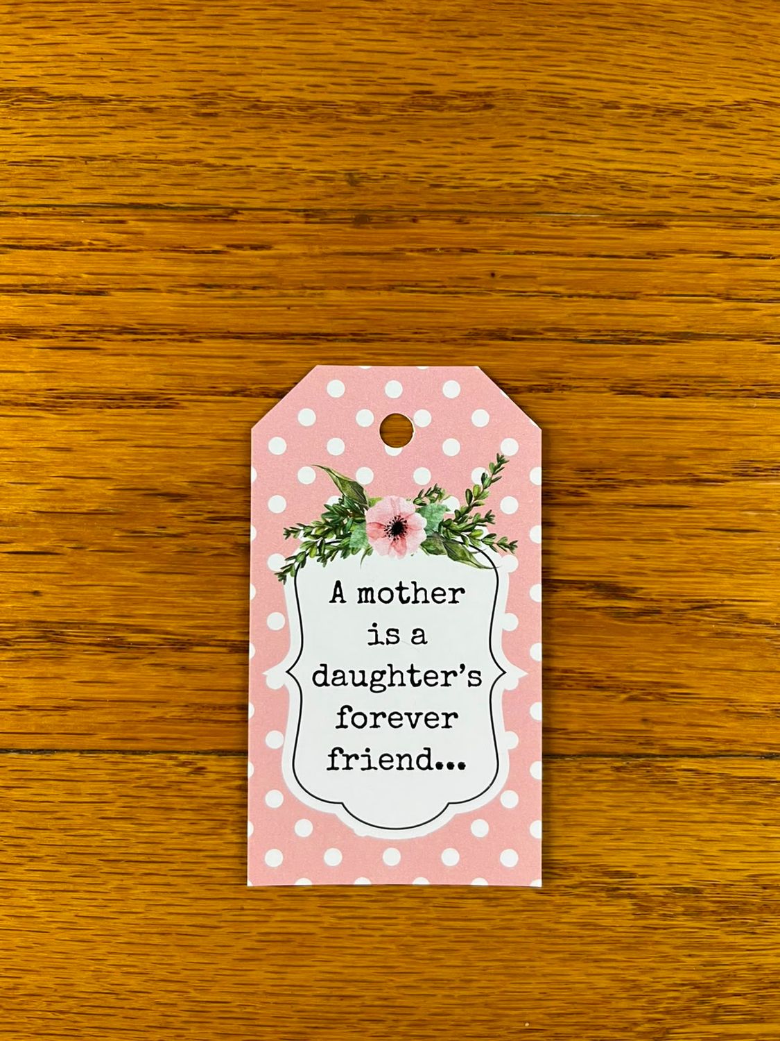 Pink polka with floral Mom forever friend theme 1 mother's day gift tag in English
