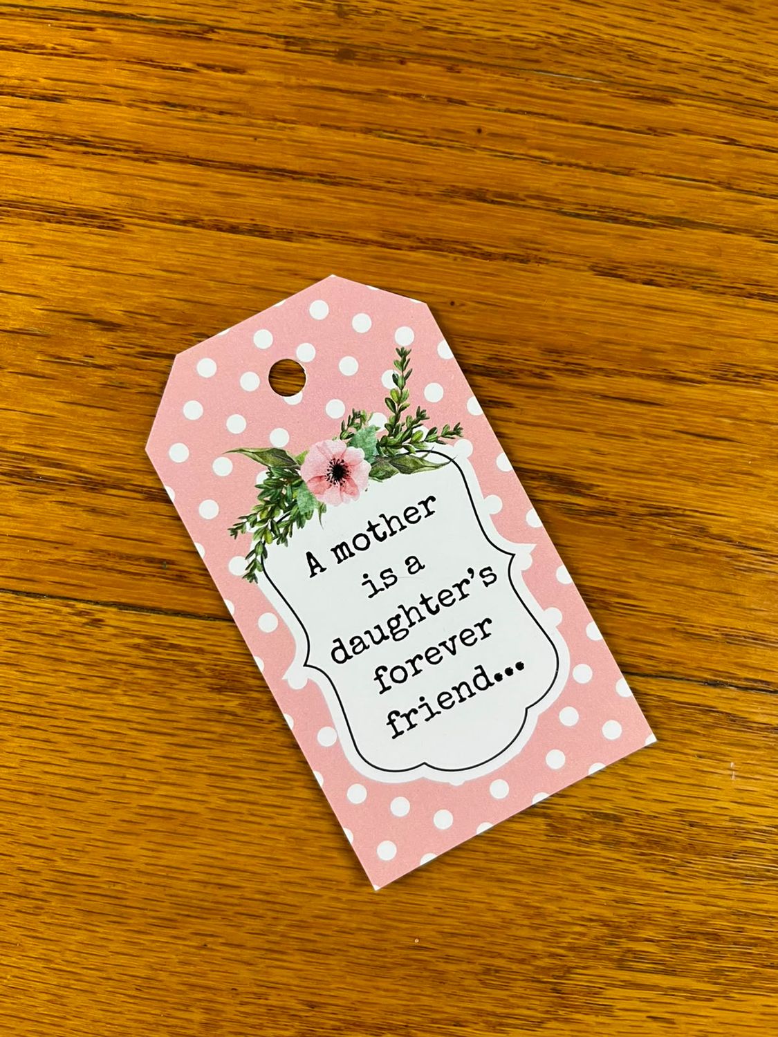 Pink polka with floral Mom forever friend theme 1 mother's day gift tag in English