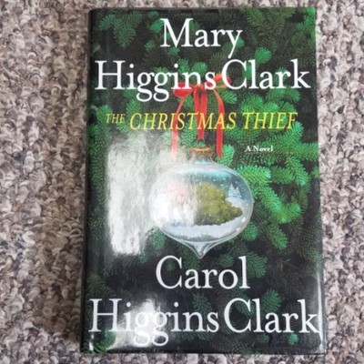 The Christmas Thief by Marry Higgins Clark and Carol Higgins Clark