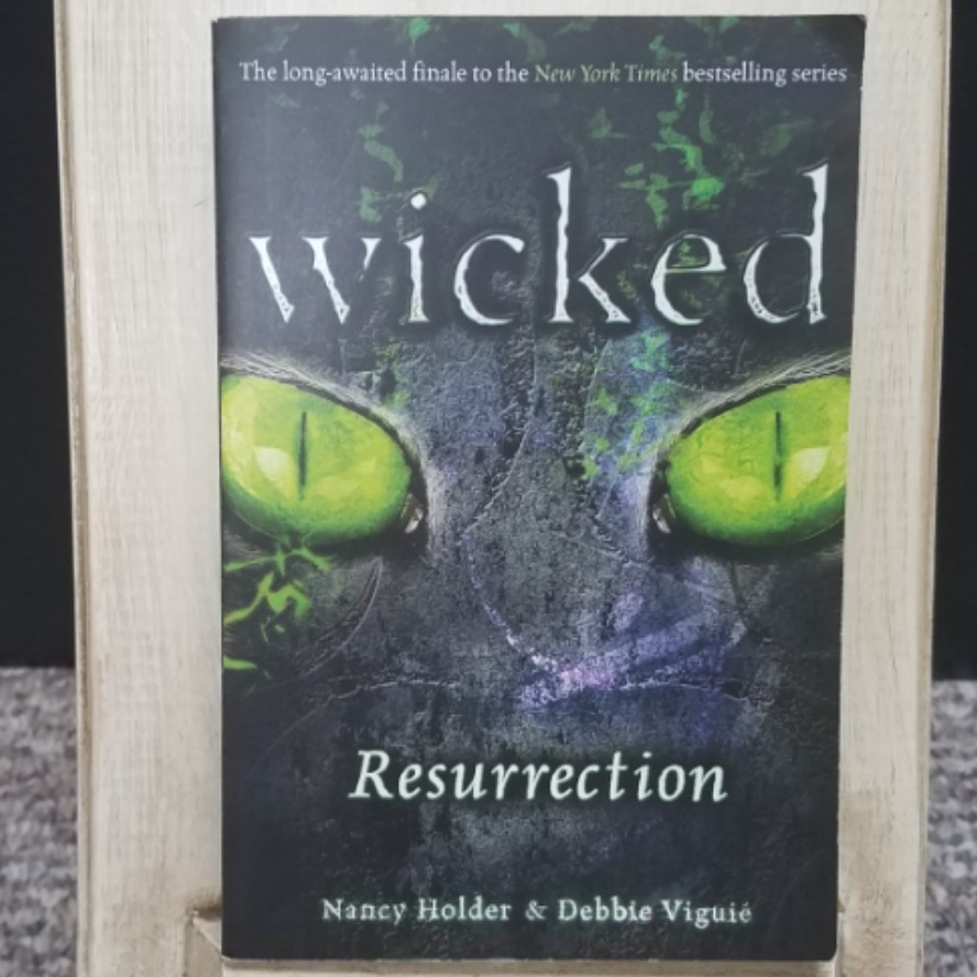 Wicked - Resurrection by Nancy Holder & Debbie Viguie
